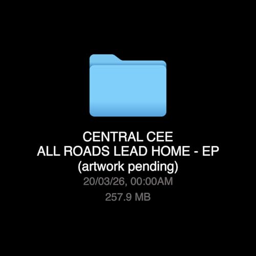 ALL ROADS LEAD HOME / Central Cee