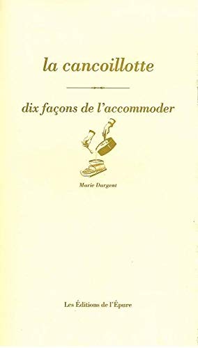 La Cancoillotte, dix façons de la préparer La Cancoillotte, dix façons de la préparer