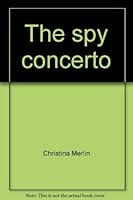 The Spy Concerto 0312754167 Book Cover