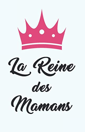 Télécharger La reine des mamans - blanc: Carnet de notes - journal intime - cahier pour écrire - 110 pages lign Livre eBook France