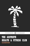 The Aesthete Health & Fitness Club