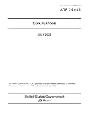 Army Techniques Publication ATP 3-20.15 Tank Platoon July 2025