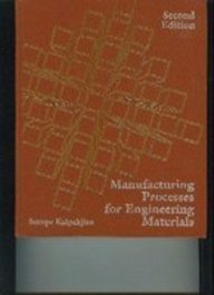 Manufacturing Processes for Engineering Materials