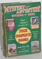 mystery and adventure stories for boys: billy smith exploring ace; the boy ranchers; through the air to the north pole; baseball joe of the silver stars B005LE4MXG Book Cover