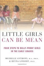Little Girls Can Be Mean Publisher: St. Martin's Griffin