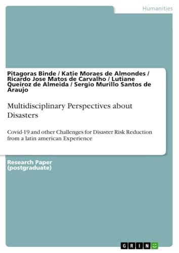 Multidisciplinary Perspectives about Disasters: Covid-19 and other Challenges for Disaster Risk Reduction from a latin american Experience