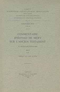 Paperback Commentaire d'Iso'dad de Merv Sur l'Ancien Testament, II. Exode-Deuteronome: T. [French] Book