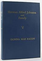 Herman Alfred Johnson and family B0006CBIGM Book Cover