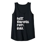 donna best frenchie mom ever french bulldog bulldog francese canotta
