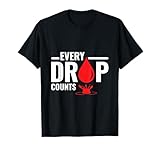 Every Drop Counts - Blood Donation Blood Donor Day T-Shirt