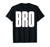 BRO T-Shirt - Big Little Buddy Friend Cool Fraternity Tee T-Shirt