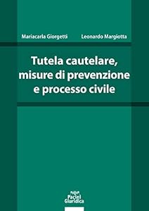Tutela cautelare, misure di prevenzione e processo civile