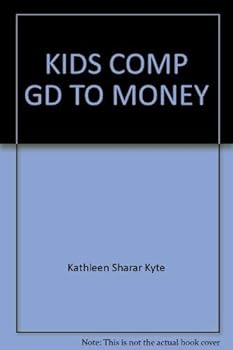 Hardcover The Kid's Complete Guide to Money Book