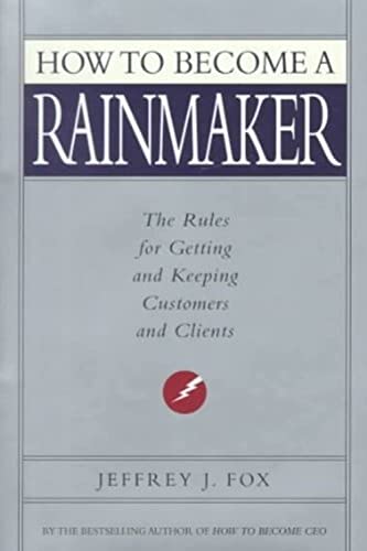 How to Become a Rainmaker: The People Who Get a... B00KEBR9HM Book Cover
