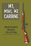 M1 CARBINE MAINTENANCE MANUAL COLLECTION