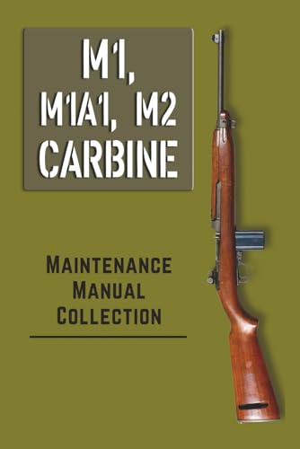 M1 CARBINE MAINTENANCE MANUAL COLLECTION