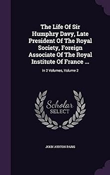 The Life of Sir Humphry Davy: Volume 2