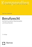 Berufsrecht der Rechtsanwälte, Patentanwälte und Steuerberater