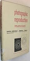 Photographic Reproduction. Methods, Techniques , and Applications for Engineering and the Graphic Arts. 1963. Cloth. B001ROJO2S Book Cover