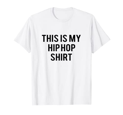 This Is My Hip Hop Funny Hip Hop Break Dance Camiseta de regalo Camiseta