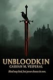 Unbloodkin: Family is forged, not born.