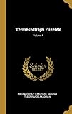 Term&Atilde;&copy;szetrajzi F&Atilde;&frac14;zetek; Volume 4