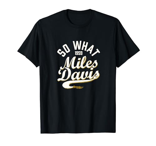 Photo de Miles Davis, So What Collegiate Script, 1959 T-Shirt