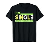 I'm Single Feel Free Change That Statement Gift