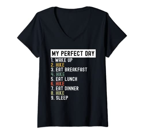 Mujer My Perfect Day Senderismo Divertido Senderismo Senderismo Broma Caminata Humor Camiseta Cuello V