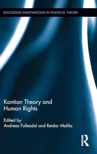 Kantian Theory and Human Rights (Routledge Innovations in Political Theory)