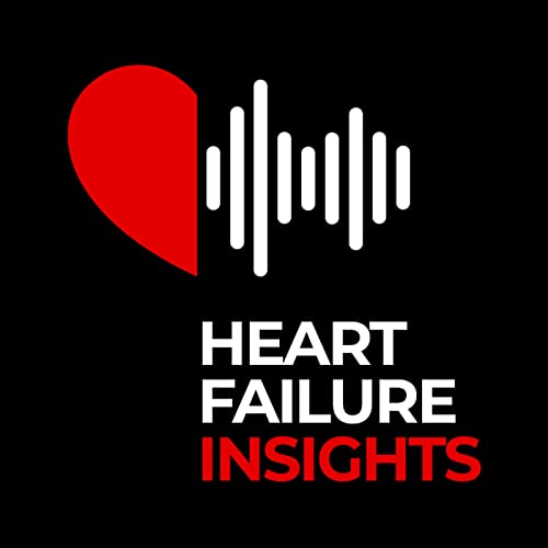 Heart Failure Insights Podcast Por Oruen-Cardiology arte de portada