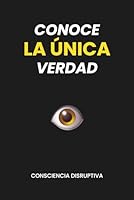 Conoce LA ÚNICA Verdad (Spanish Edition) B0B7QDGYM7 Book Cover
