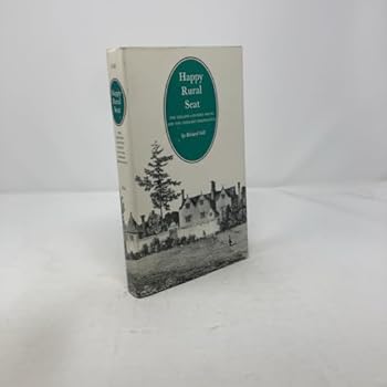 Happy Rural Seat: The English Country House and the Literary Imagination