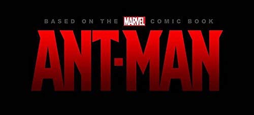 Marvel's Ant-Man: The Art Of The Movie: The Art of...
