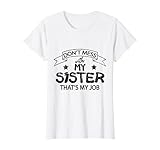 Photo Gallery non scherzare con my sister funny best sisters grafica maglietta Photo Gallery non scherzare con my sister funny best sisters grafica maglietta