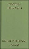 Unter der Sonne Satans: Sous le Soleil de Satan - Georges Bernanos Übersetzer: Friedrich Burschell, Jakob Hegner 