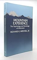 Mountain Experience: The Psychology and Sociology of Adventure 0226532259 Book Cover