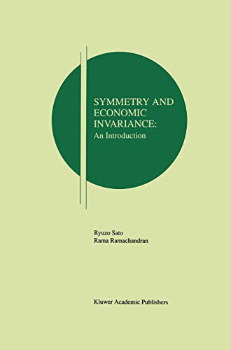 Symmetry and Economic Invariance: An Introduction (Research Monographs in Japan-U.S. Business and Economics, 3)