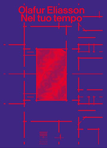 Olafur Eliasson. Nel tuo tempo. Ediz. a colori