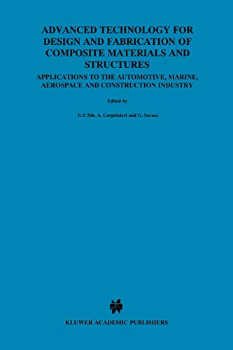 Advanced Technology for Design and Fabrication of Composite Materials and Structures: Applications to the Automotive, Marine, Aerospace and … Applications of Fracture Mechanics)