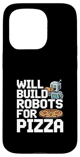 Will Build Robots For Pizza �G���W�j�A�����O���{�b�g |- �X�}�z�P�[�X iPhone 15 Pro �p
