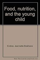 Food, Nutrition and the Young Child 0801615550 Book Cover