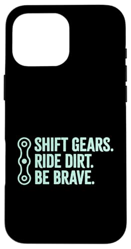 Shift Gears Ride Dirt Be Brave �}�E���e���o�C�J�[ �g���C�����C�_�[ �X�}�z�P�[�X iPhone 16 Pro Max �p