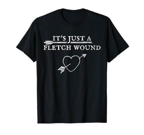 Just a Fletch Wound, funny Archer Accessories Archery Bow Camiseta