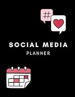 Social Media Planner: Plan & Organise Weekly Social Media Content (Any Year) | Black B09VLYHVSD Book Cover