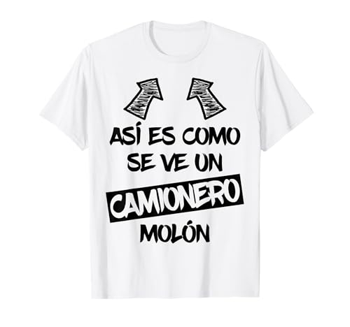 Camionero Molón Regalo Divertido Conductor de Camión Hombre Camiseta