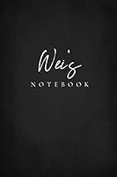 Wei’s Notebook: Personalized With Name Journal for Men (Personalized Books for Him - Black) 1731391803 Book Cover