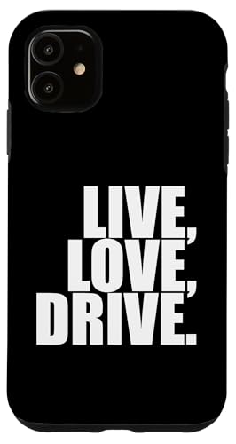 Carcasa para iPhone 11 Logotipo de Live Drive Fast Love Car Cars Driver Racing Driving
