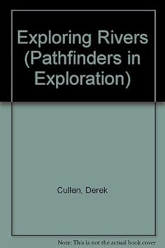 Hardcover Exploring Rivers (Pathfinders in Exploration) Book