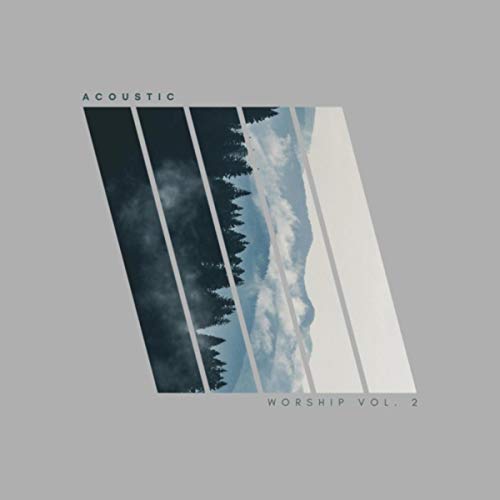 Play Acoustic Worship, Vol. 2 by VARIOUS ARTISTS on Amazon Music